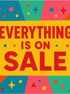 Everything Is On Sale
